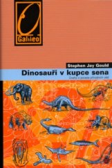 kniha Dinosauři v kupce sena úvahy o povaze přírodních věd, Academia 2005