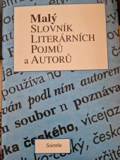 kniha Malý slovník literárních pojmů a autorů texty k literární výchově pro 6.-9. ročník ZŠ a nižší třídy gymnázií, Scientia 1994