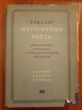 kniha Základy maticového počtu, jeho aplikace v dynamice a v diferenciálních rovnicích určeno pracovníkům v prům., ve výzkumu a posluchačům vys. škol, SNTL 1958