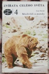 kniha Zvířata celého světa 4. - Medvědi a pandy, SZN 1978