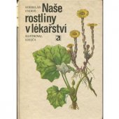 kniha Naše rostliny v lékařství, Avicenum 1981