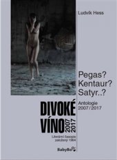 kniha Divoké víno 2007–2017 Antologie, Slovart 2017