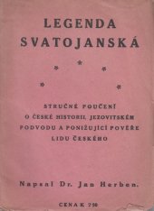 kniha Legenda svatojanská Struč. poučení o čes. historii, jezovitském podvodu a ponižující pověře lidu čes., Mladé proudy 1920