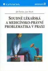 kniha Soudně lékařská a medicínsko-právní problematika v praxi, Grada 2005