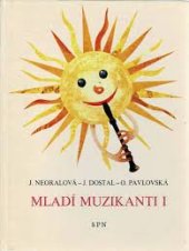 kniha Mladí muzikanti I 1. [díl] knížka o hudbě pro 1. ročník lidových škol umění., SPN 1987