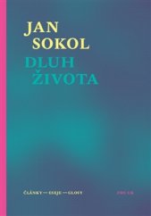 kniha Dluh života. Články, eseje, glosy, Univerzita Karlova, Fakulta humanitních studií 2016