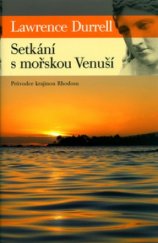 kniha Setkání s mořskou Venuší průvodce krajinou Rhodosu, BB/art 2005