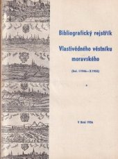 kniha Bibliografický rejstřík Vlastivědného věstníku moravského. (Roč. 1/1946-10/1955), Musejní spolek 1956
