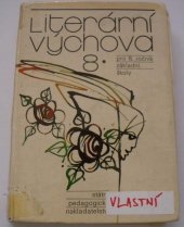 kniha Literární výchova pro 8. ročník základní školy, SPN 1985