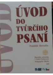 kniha Úvod do tvůrčího psaní, Jihočeská univerzita, Pedagogická fakulta 2006