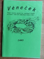 kniha Věneček říkadel, básniček, písniček, her a nápadů pro (nejen) rodiče waldorfských školek (i škol) ... JARO, Irena Jánská 2002