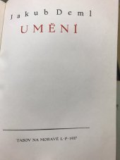 kniha Umění [Touto přednáškou o umění ... dne 13. prosince 1936 v Moravských Budějovicích ... zahájil Jakub Deml vánoční výstavu výtvarníků západní Moravy ..., Jakub Deml 1937