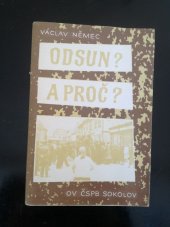 kniha Odsun? A proč? Příspěvek k poválečnému odsunu německého obyvatelstva ze Sokolovska, Okresní výbor ČSPB 1986