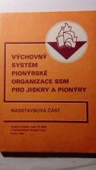 kniha Výchovný systém Pionýrské organizace SSM pro jiskry a pionýry Nadstavbová část (Zájmové odznaky a odznaky odbornosti), Mladá fronta 1983
