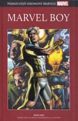 kniha  Nejmocnější hrdinové Marvelu 56. - Marvel Boy, Hachette 2018