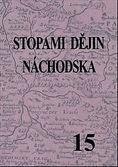 kniha Stopami dějin Náchodska 15, Státní okresní archiv Náchod 2014