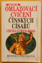 kniha Chuej-čchun-kung omlazovací cvičení čínských císařů, Ivo Železný 2001