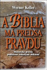 kniha A Biblia má predsa pravdu Historická pravda podložená vedeckými dôkazmi, Aktuell 2018
