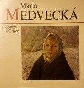 kniha Mária Medvecká obrazy z Oravy, Národna galéria 1981