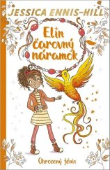 kniha Elin čarovný náramok Ohrozený fénix, Stonožka 2022