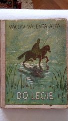 kniha Do legie (povídky o našich na Sibiři.), Ústřední nakladatelství a knihkupectví učitelstva českoslovanského 1933