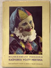 kniha Nejkrásnější pohádka Kašpárka Vojty Mertena, Hejda a Zbroj 1944