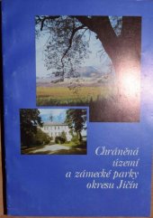 kniha Chráněná území a zámecké parky okresu Jičín, Základní organizace Českého svazu ochránců přírody 1995