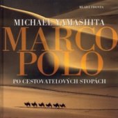 kniha Marco Polo po cestovatelových stopách, Mladá fronta 2003