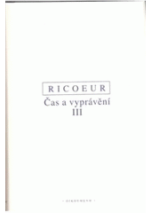 kniha Čas a vyprávění. III, - Vyprávěný čas, Oikoymenh 2007