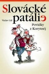 kniha Slovácké patálie povídky z Korytnéj, Petr Gál 2003