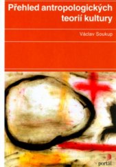 kniha Přehled antropologických teorií kultury, Portál 2004