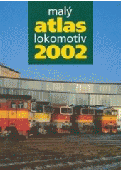 kniha Malý atlas lokomotiv 2002, Gradis Bohemia 2002