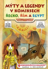 kniha Mýty a legendy v komiksech Řecko, Řím a Egypt, CPress 2010
