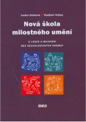 kniha Nová škola milostného umění o lásce a milování bez sexuologických dogmat, Hněvín 2005