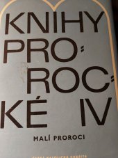 kniha Starý zákon 4., - Malí proroci - Knihy prorocké., Ústřední církevní nakladatelství 1979