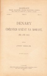 kniha Denary údělných knížat na Moravě (11. a 12. stol.), Česká akademie císaře Františka Josefa pro vědy, slovesnost a umění 1896