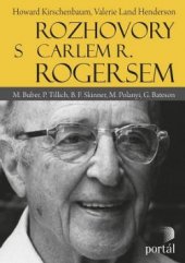 kniha Rozhovory s Carlem R. Rogersem M. Buber, P. Tillich, B. F. Skinner, M. Polanyi, G. Bateson, Portál 2016