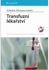 kniha Transfuzní lékařství, Grada 2013
