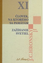 kniha Človek, na ktorého si pamätám Zažíhanie svetiel XI., Matica slovenská 2010