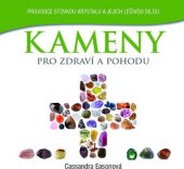 kniha Kameny pro zdraví a pohodu Stovka léčivých krystalů, které vám pomohou vést zdravější život, Metafora 2014