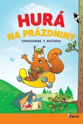 kniha Hurá na prázdniny Opakovanie 3. ročníka, Pierot 2018