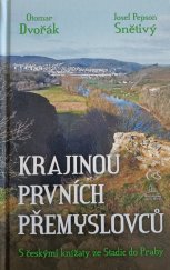 kniha Krajinou Prvních Přemyslovců S českými knížaty ze Stadic do Prahy, Čas 2020