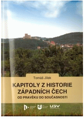 kniha Kapitoly z historie západních Čech od pravěku do současnosti, Západočeská univerzita, Ústav celoživotního vzdělávání 2010