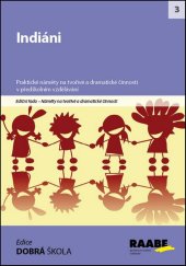kniha Indiáni Náměty na tvořivé a dramatické činnosti, Raabe 2014