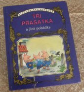 kniha Tři prasátka a jiné pohádky, Fortuna Libri 1994