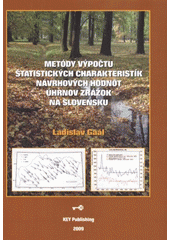 kniha Metódy výpočtu štatistických charakteristík návrhových hodnôt úhrnov zrážok na Slovensku, Key Publishing 2009