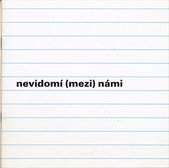 kniha Nevidomí (mezi) námi, Okamžik 2007