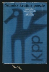 kniha Snímky krajiny poezie malý výbor z jugoslávských básníků XX. století, Československý spisovatel 1966