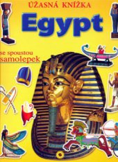kniha Egypt úžasná knížka se spoustou samolepek, Sun 2009