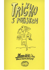 kniha Tričko s potiskem, Nakladatelství jednoho autora 2012